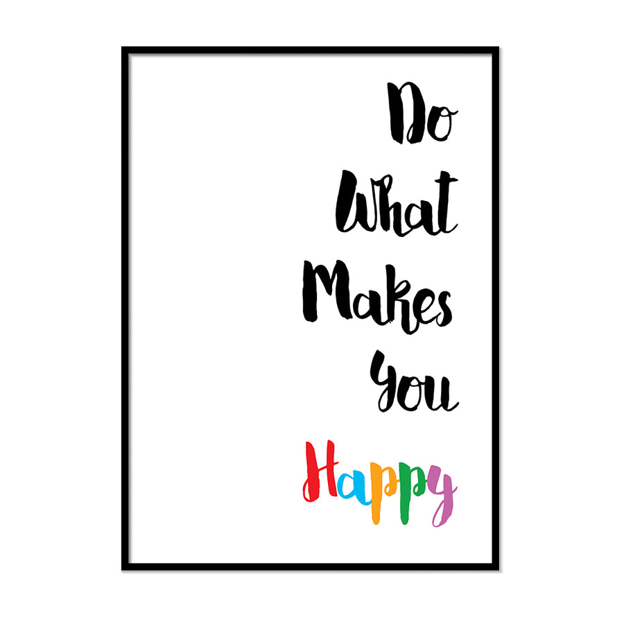 Do What Makes You Happy Poster - Printers Mews