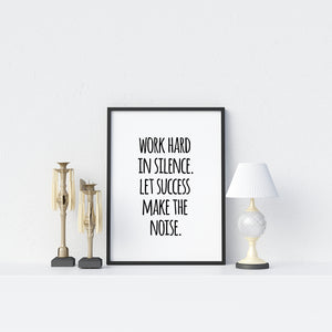 Work Hard In Silence Poster - Printers Mews