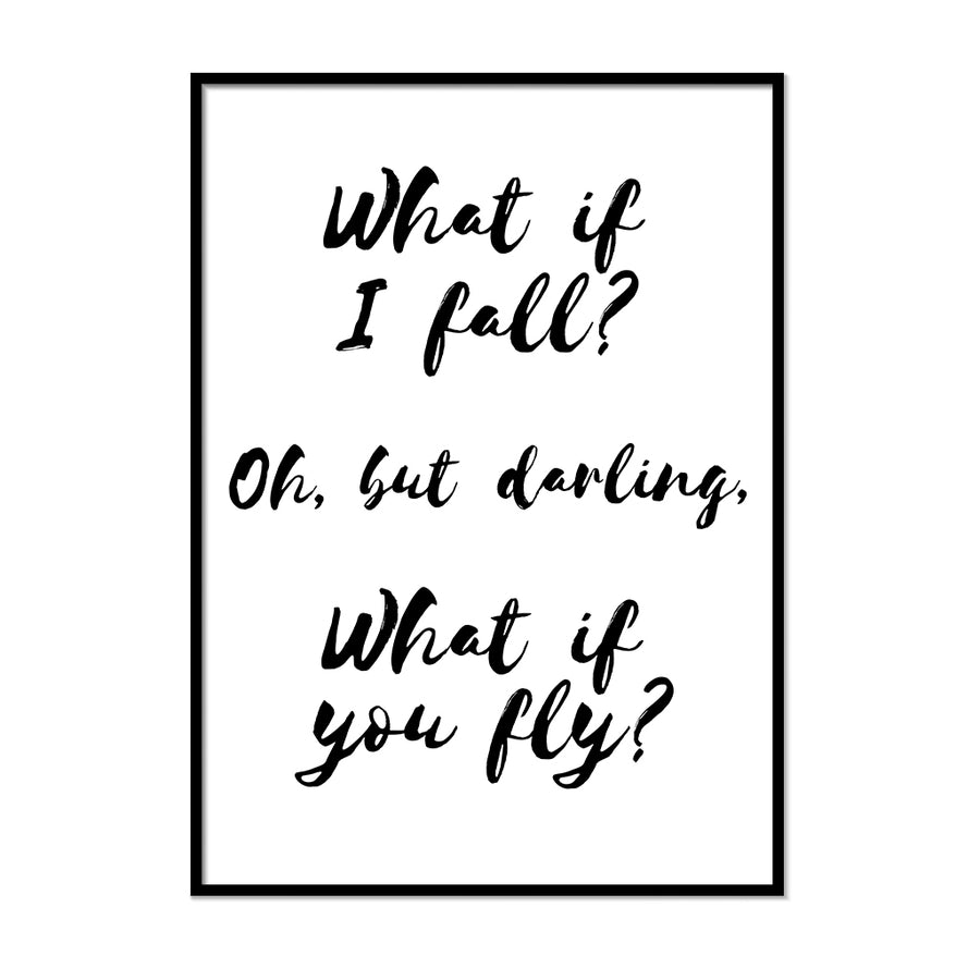 What if I Fall Oh but Darling What if You Fly Poster