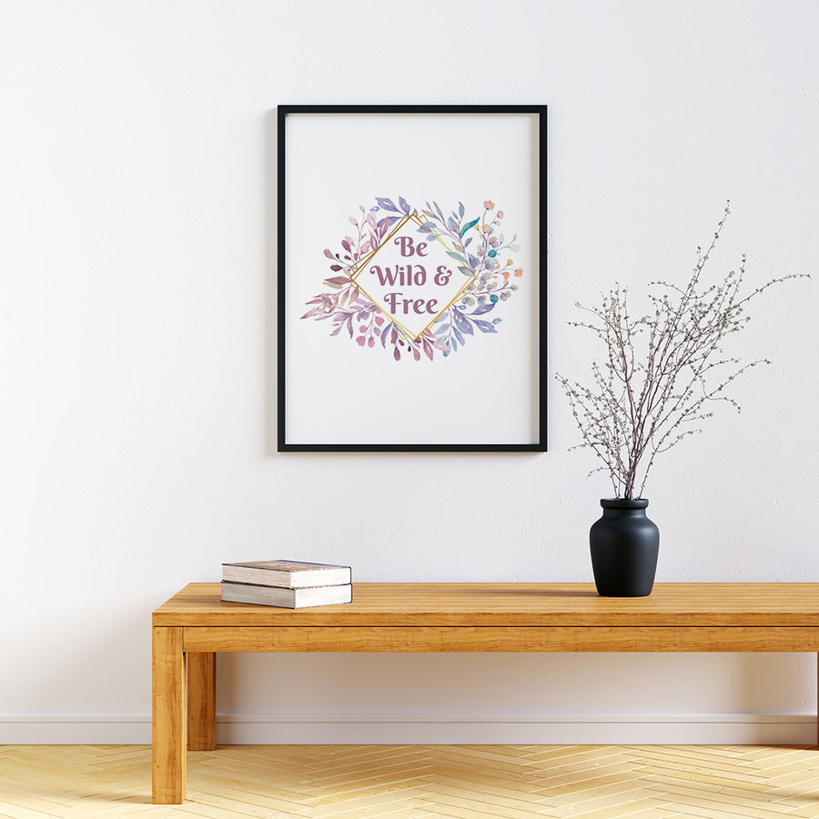 Be Wild And Free - Printers Mews