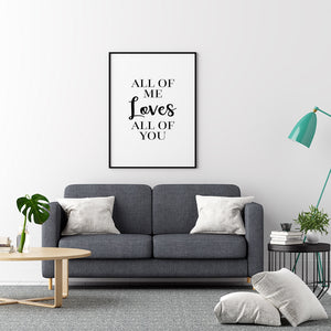 All of Me Loves All of You - Printers Mews