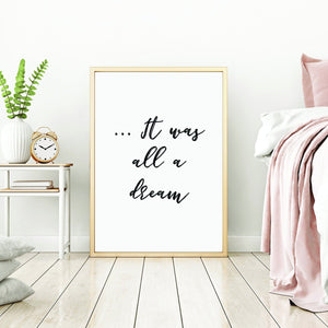 It Was All a Dream Bedroom Print