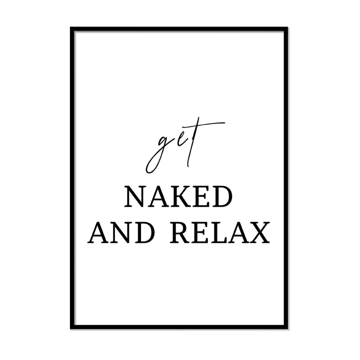 Get Naked And Relax - Printers Mews