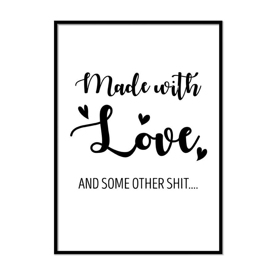Made With Love and Some Other Sh*t - Printers Mews