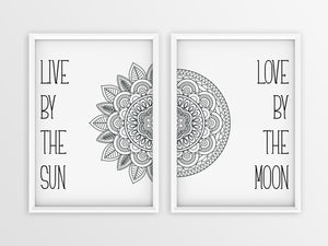Live By The Sun | Love By The Moon - Printers Mews