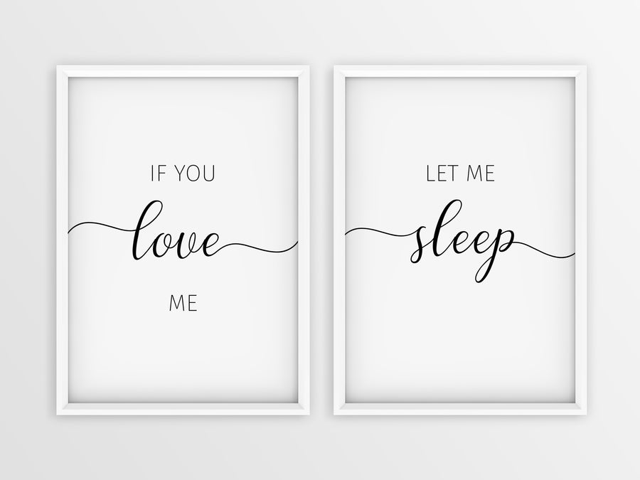 If You Love Me | Let Me Sleep - Printers Mews