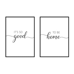 It's So Good | To Be Home - Printers Mews
