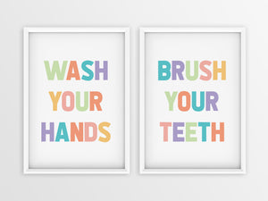 Wash Your Hands  | Brush Your Teeth - Printers Mews