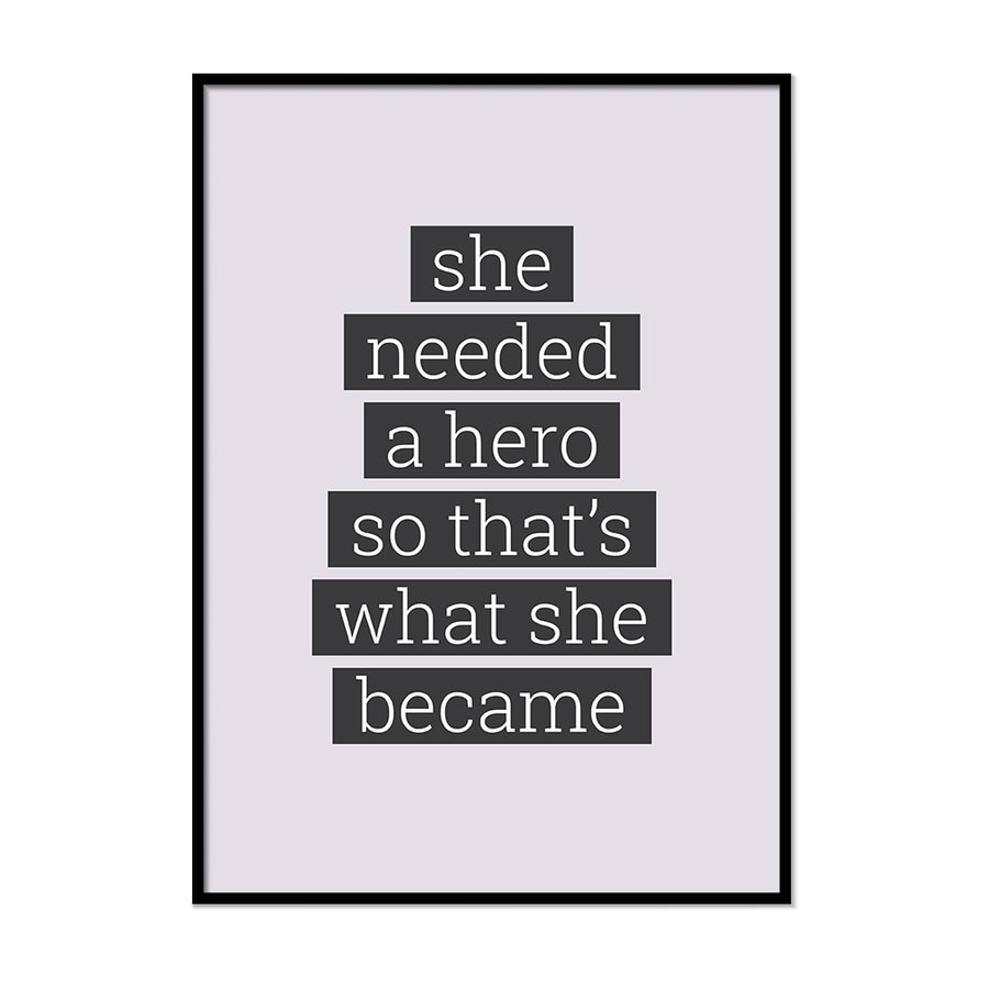 She Needed a Hero So That's What She Became - Printers Mews