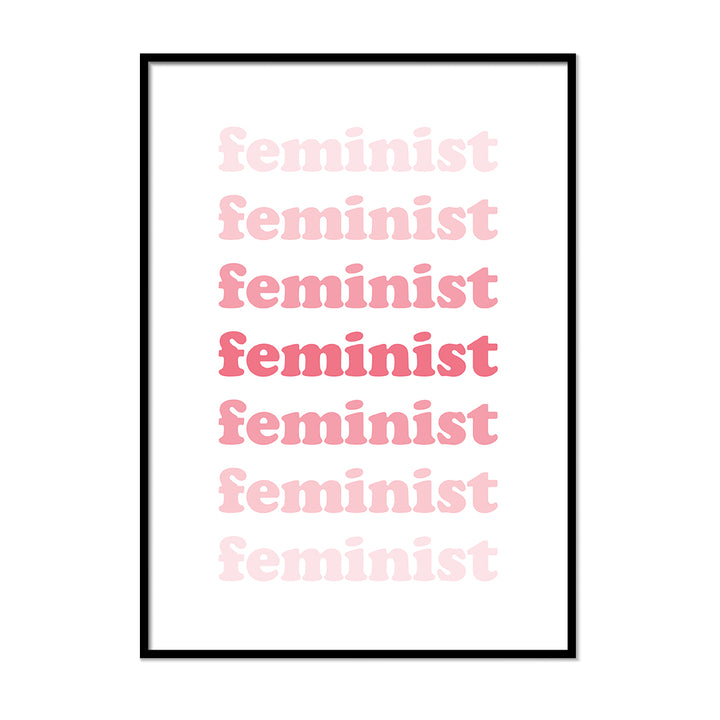 Feminist Feminist Feminist - Printers Mews