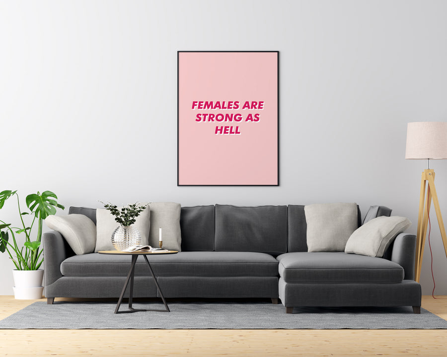 Females Are Strong as Hell - Printers Mews