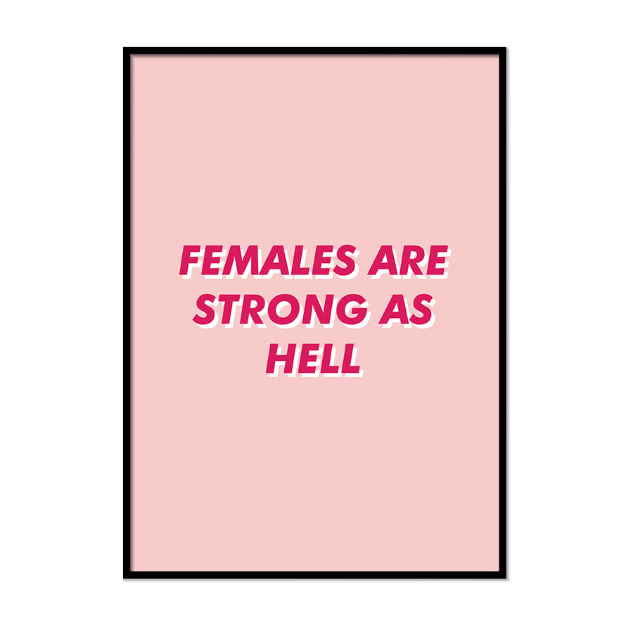 Females Are Strong as Hell - Printers Mews