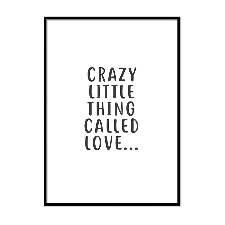 crazy little thing called love - Printers Mews