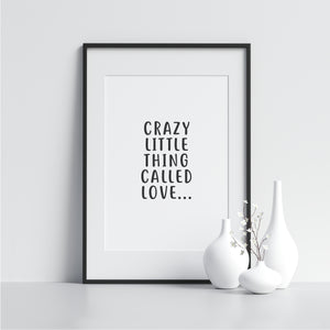 crazy little thing called love - Printers Mews