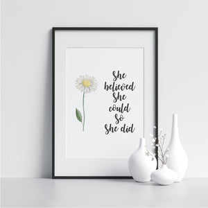 She Believed She Could So She Did - Printers Mews