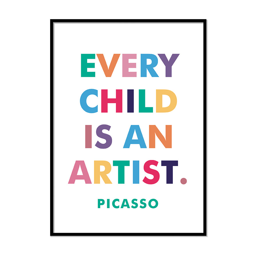 Every Child is an Artist Picasso - Printers Mews