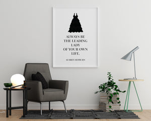 Always the Leading Lady of Your Own Life. - Printers Mews
