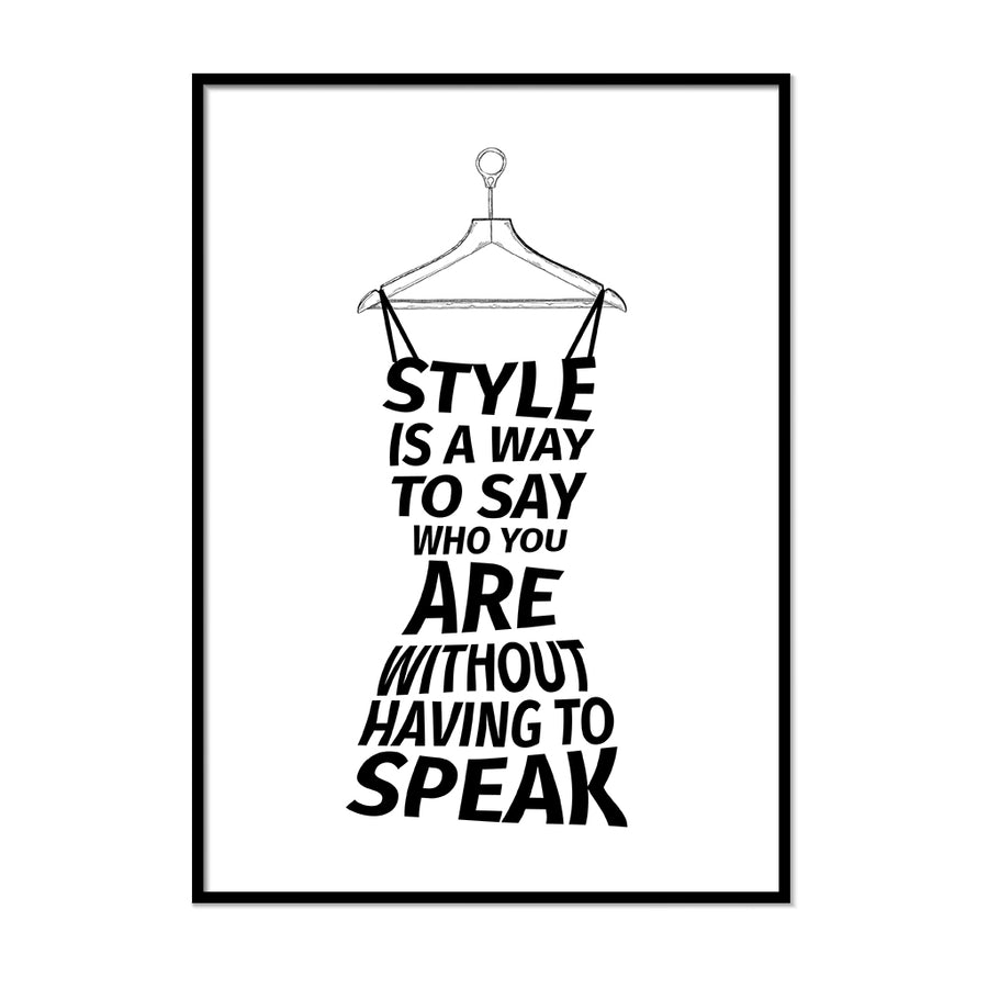 Style is a Way to Say Who You Are - Printers Mews