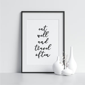 Eat Well and Travel Often - Printers Mews