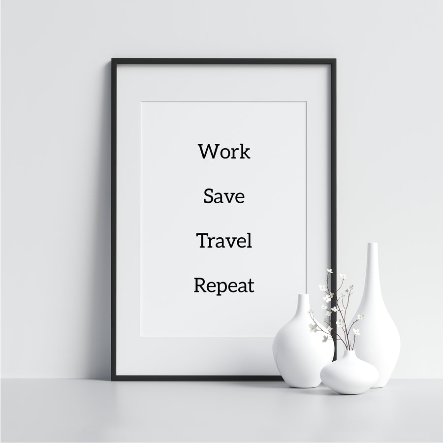 Work Save Travel Repeat - Printers Mews