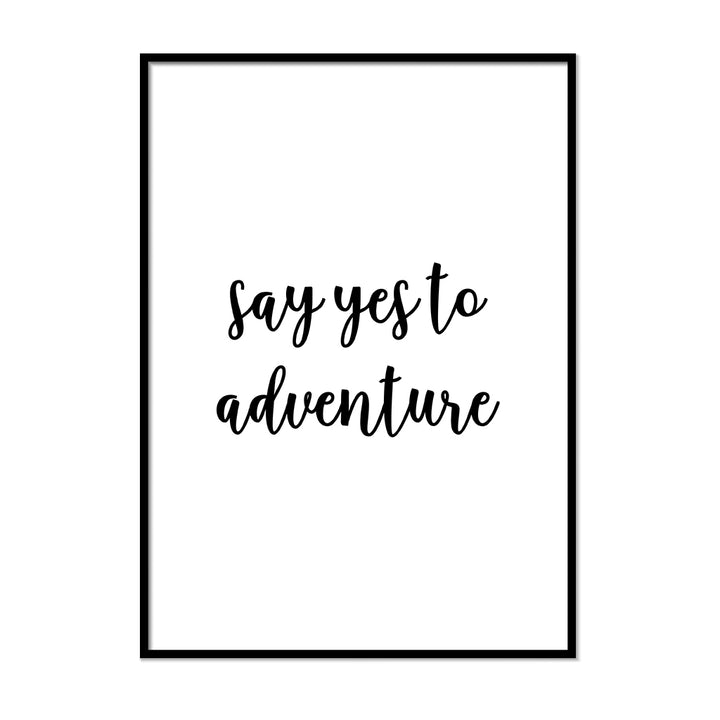 Say Yes to Adventure - Printers Mews